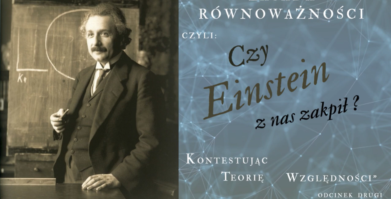 Kontestując Teorię Względności – odcinek 2 Zasada równoważności